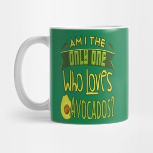 Who Loves Avocados Mug